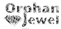 ORPHAN JEWEL trademark