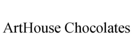 ARTHOUSE CHOCOLATES trademark