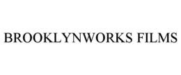 BROOKLYNWORKS FILMS trademark