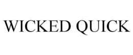 WICKED QUICK trademark