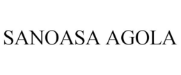 SANOASA AGOLA trademark