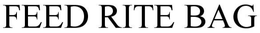 FEED RITE BAG trademark
