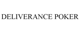 DELIVERANCE POKER trademark