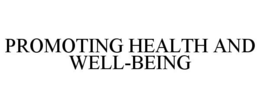 PROMOTING HEALTH AND WELL-BEING trademark