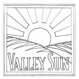 VALLEY SUN trademark