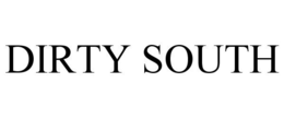 DIRTY SOUTH trademark