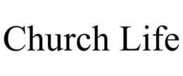 CHURCH LIFE trademark