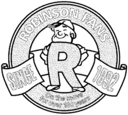 ROBINSON FANS R ON THE MOVE FOR OVER 100 YEARS SINCE 1892 trademark