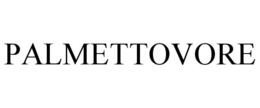 PALMETTOVORE trademark