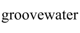 GROOVEWATER trademark
