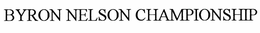 BYRON NELSON CHAMPIONSHIP trademark