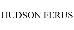 HUDSON FERUS trademark