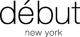 DÉBUT NEW YORK trademark