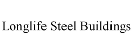 LONGLIFE STEEL BUILDINGS trademark