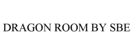 DRAGON ROOM BY SBE trademark