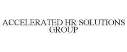 ACCELERATED HR SOLUTIONS GROUP trademark
