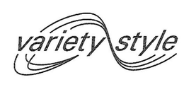 VARIETY STYLE trademark