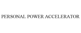 PERSONAL POWER ACCELERATOR trademark
