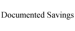 DOCUMENTED SAVINGS trademark