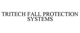 TRITECH FALL PROTECTION SYSTEMS trademark