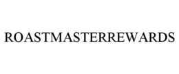 ROASTMASTERREWARDS trademark