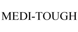 MEDI-TOUGH trademark