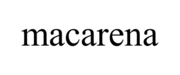 MACARENA trademark