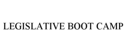 LEGISLATIVE BOOT CAMP trademark