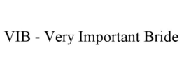 VIB - VERY IMPORTANT BRIDE trademark