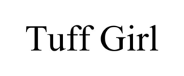 TUFF GIRL trademark