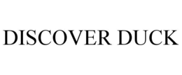 DISCOVER DUCK trademark