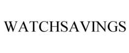 WATCHSAVINGS trademark