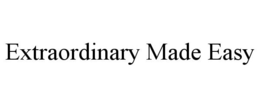 EXTRAORDINARY MADE EASY trademark
