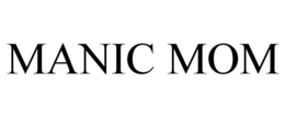 MANIC MOM trademark