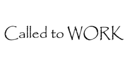 CALLED TO WORK trademark