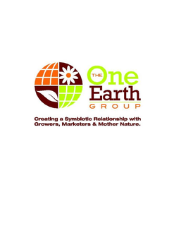 THE ONE EARTH GROUP CREATING A SYMBIOTIC RELATIONSHIP WITH GROWERS, MARKETERS & MOTHER NATURE trademark
