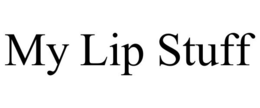 MY LIP STUFF trademark