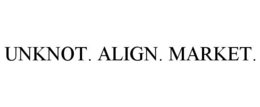 UNKNOT. ALIGN. MARKET. trademark