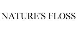 NATURE'S FLOSS trademark