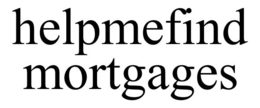HELPMEFIND MORTGAGES trademark
