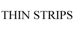 THIN STRIPS trademark