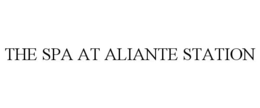 THE SPA AT ALIANTE STATION trademark