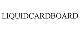LIQUIDCARDBOARD trademark