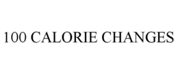 100 CALORIE CHANGES trademark