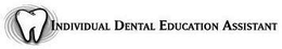 INDIVIDUAL DENTAL EDUCATION ASSISTANT trademark