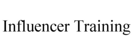 INFLUENCER TRAINING trademark