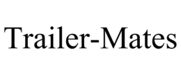 TRAILER-MATES trademark