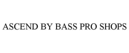 ASCEND BY BASS PRO SHOPS trademark