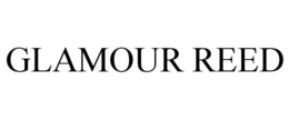 GLAMOUR REED trademark