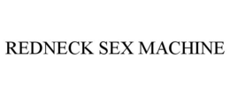 REDNECK SEX MACHINE trademark